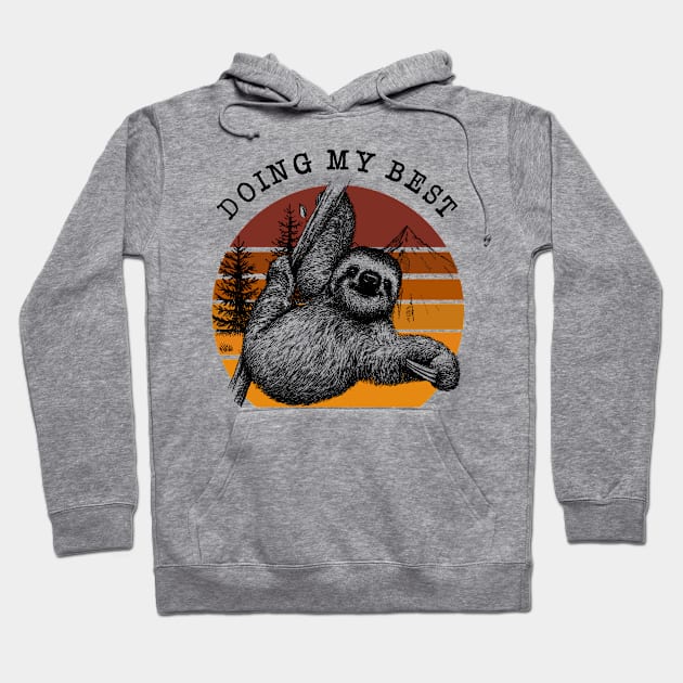 Vintage Doing My Best Sloth Hoodie by AnnetteNortonDesign